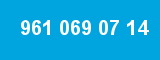 961 069 07 14